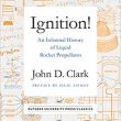 John Drury Clark – Ignition!: An Informal History of Liquid Rocket Propellants
